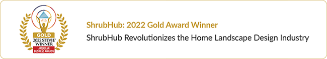 ShrubHub: 2022 Gold Award Winner. ShrubHub Revolutionizes the Home Landscape Design Industry.