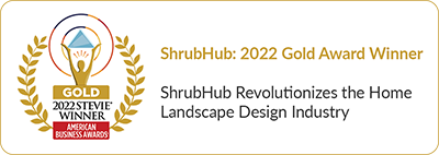 ShrubHub: 2022 Gold Award Winner. ShrubHub Revolutionizes the Home Landscape Design Industry.